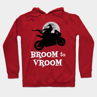 Halloween Witch on Bike Funny Broom to Vroom Hoodie